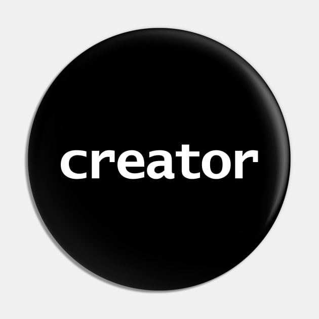 Creator Minimal Typography Pin by ellenhenryart