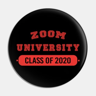 Zoom University Graduate, Class of 2020, Seniors, Quarantine, Pandemic Pin