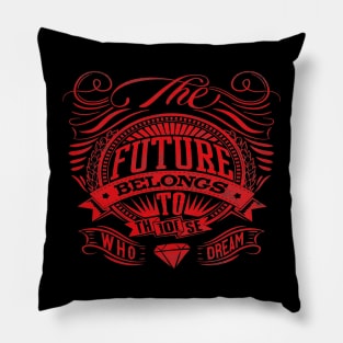 Tomorrow The Today Of The Future Pillow