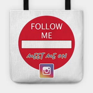 WRITE ON THIS SHIRT Follow me on Social Media Tote