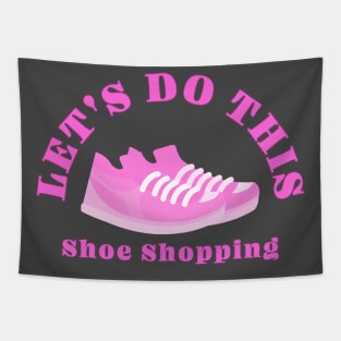 Shopping for Shoes Tee Tapestry