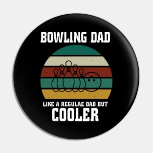 Bowling Dad Like a Regular Dad Pin