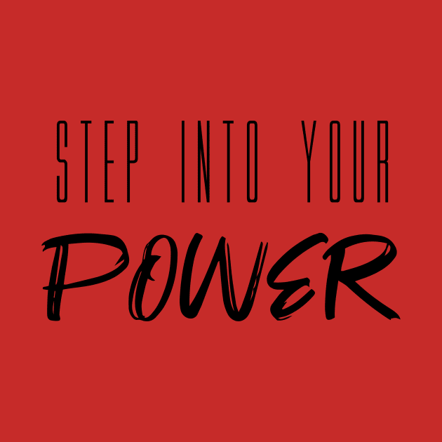 Step Into Your Power by quoteee