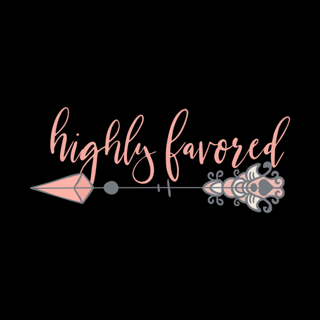 Highly Favored Christian Quote Boho Arrow Design by BeLightDesigns