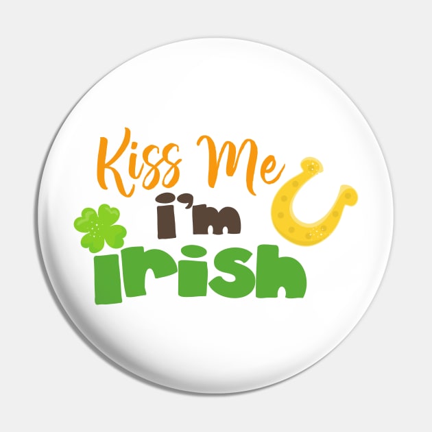 Saint Patrick's Day, Clovers, Kiss Me I'm Irish Pin by Jelena Dunčević