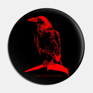 Papa Hash: Nevermore Pin