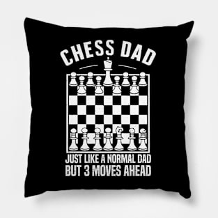 Chess dad Just like a normal dad But 3 moves ahead Pillow