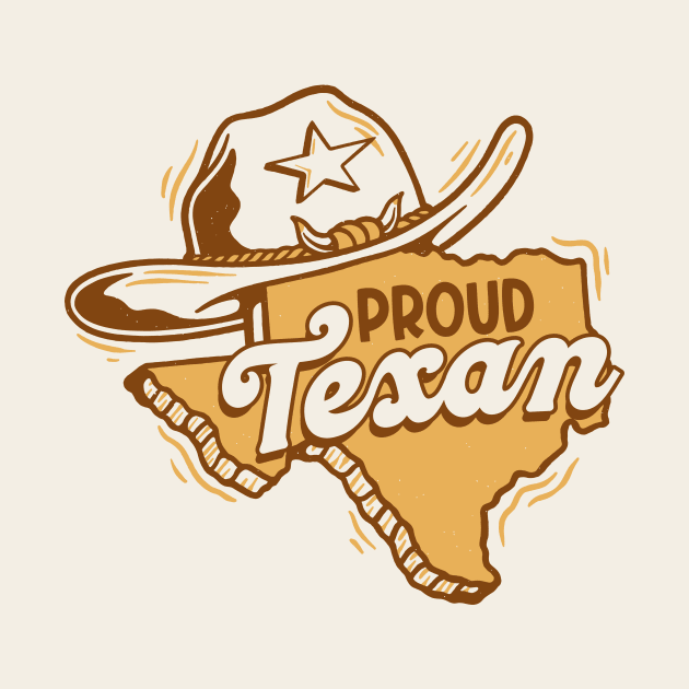 Proud Texan // Retro Texas Cowboy Hat by SLAG_Creative