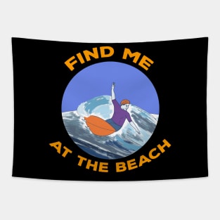 Find Me At The Beach Tapestry