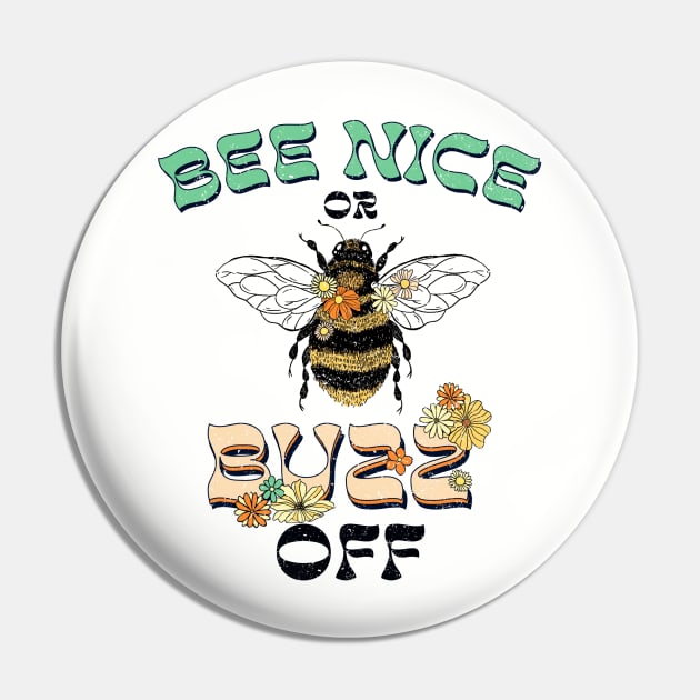 Bee Nice or Buzz Off Pin by KayBee Gift Shop