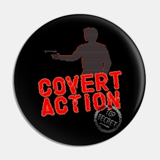 Covert Action Pin