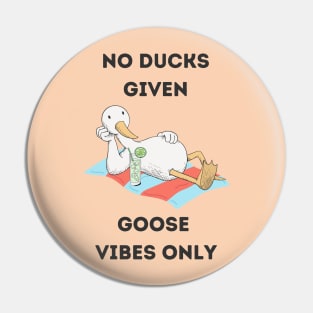 No ducks given, goose vibes only - cute and funny good mood pun Pin