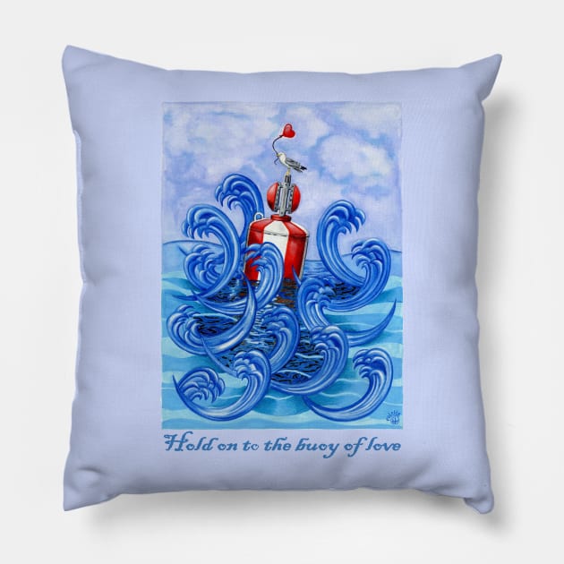 Hold on to the Buoy of Love Pillow by Colette