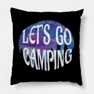 Let’s Go Camping under the forest sky Pillow