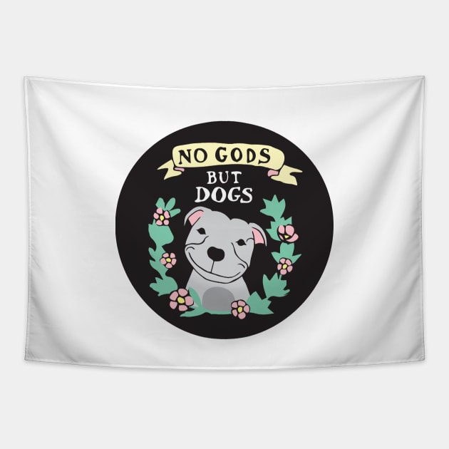 No Gods But Dogs Tapestry by PaperKindness