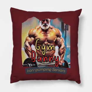 Gym Bunny (iron-pumping Seniors) Pillow