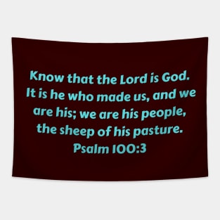 Bible Verse Psalm 100:3 Tapestry