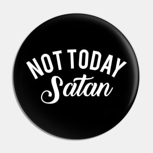 Not Today Satan Mothers Day Gift Pin