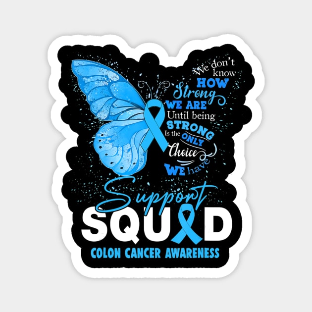 Colon Cancer Awareness Support Aquad Butterfly Magnet by hony.white