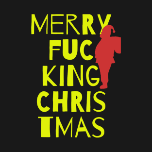 Merry fucking Christmas T-Shirt