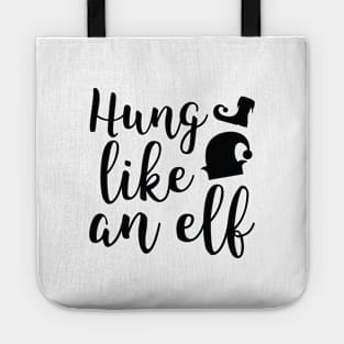 Hung Like An Elf Tote