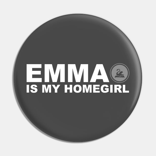 Homegirl - Emma Pin by jayMariah