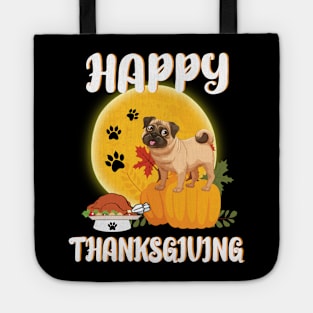 Pug Seeing Turkey Dish Happy Halloween Thanksgiving Merry Christmas Day Tote