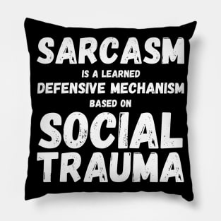 Autism Memes Sarcasm Is a Learned Defensive Mechanism Based on Social Trauma Autism Truth Autistic Pride Autistic and Proud Neuroatypical Neurodivergence Neurodivergent Aspie Aspergers Pillow