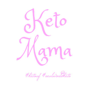 Keto Mama (pink font) T-Shirt