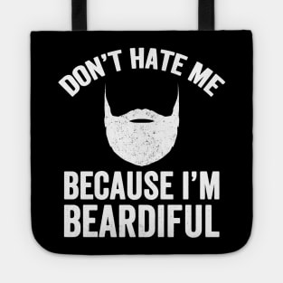 Don't hate me because I'm beardiful Tote