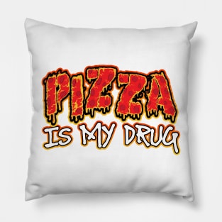 Pizza Is My Drug Pillow