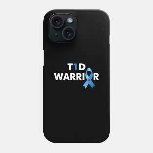 T1D Warrior Type 1 Diabetes Awareness Gift Phone Case