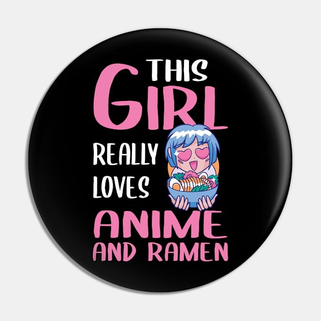 Womens Gift This Girl Really Loves Anime And Ramen Pin by TheTeeBee