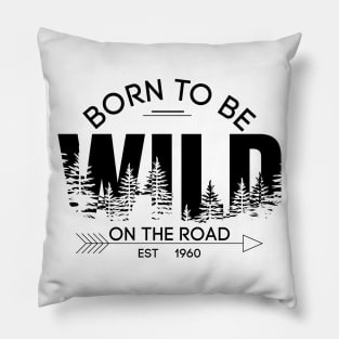 Born to be wild on road Pillow