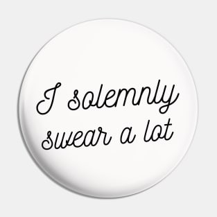 I solemnly swear a lot - Eyesasdaggers Pin