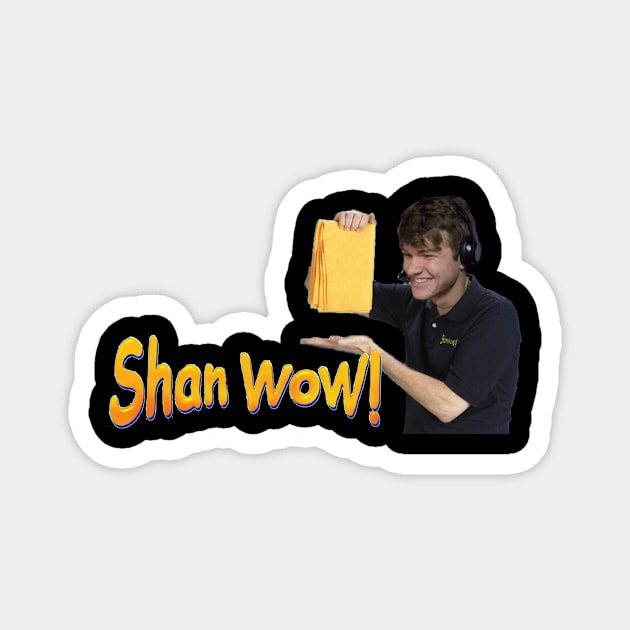 Shan Wow Magnet by The Shanon Show