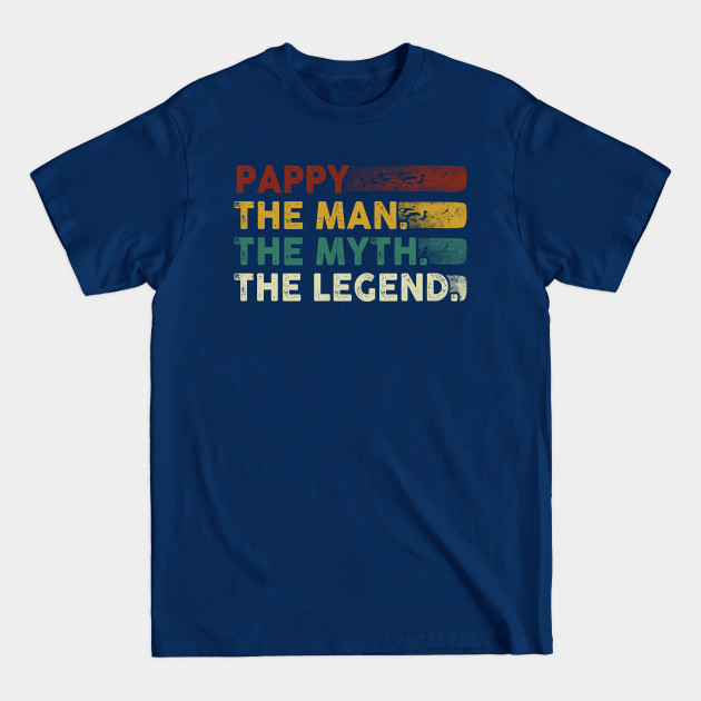 Disover Pappy The Man The Myth The Legend Gift - Pappy The Man The Myth The Legend - T-Shirt