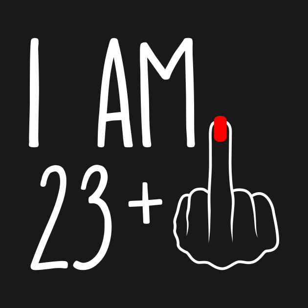 Vintage 24th Birthday I Am 23 Plus 1 Middle Finger by ErikBowmanDesigns