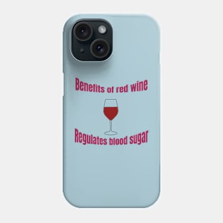 Benefits of red wine Phone Case