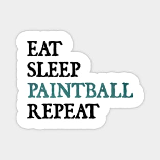 Eat Sleep Paintball Repeat Magnet