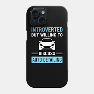 Introverted Auto Detailing Car Detail Detailer Phone Case