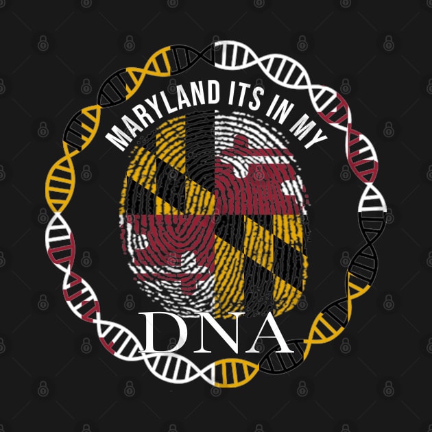 Maryland Its In My DNA - Marylander Flag - Gift for Marylander From Maryland by Country Flags