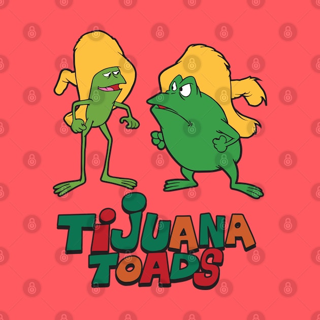 Tijuana Toads by Chewbaccadoll