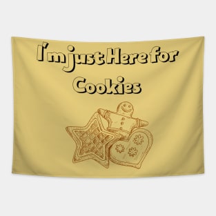 I'm just here for the cookies Tapestry