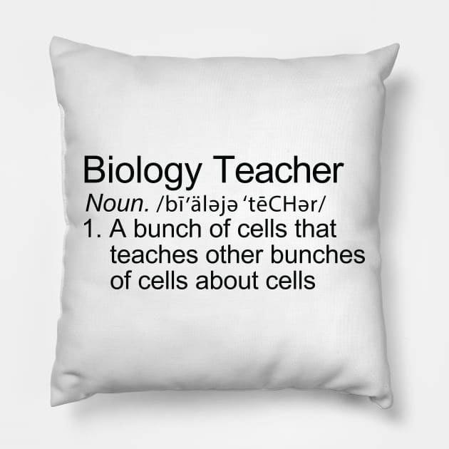 Biology Teacher Definition Pillow by ScienceCorner