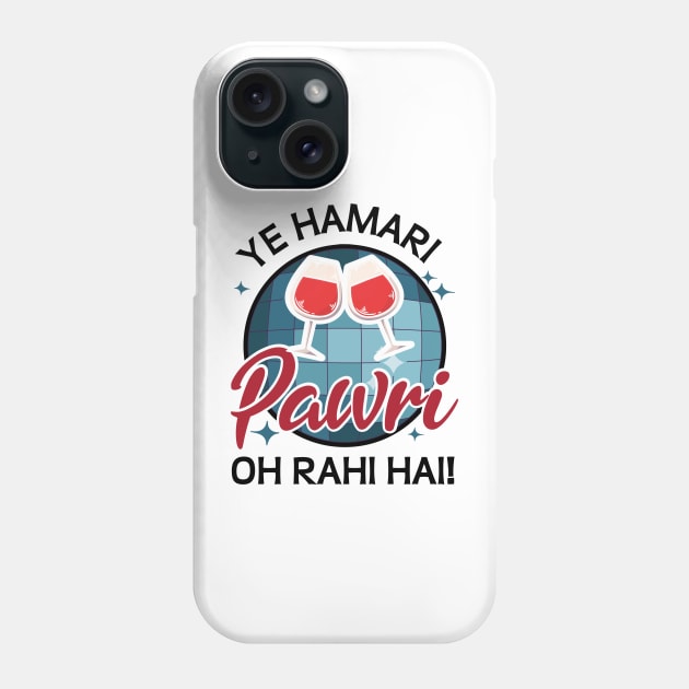 Ye Hamari Pawri Oh rahi hai Hindi Meme Quote Party design Phone Case by alltheprints