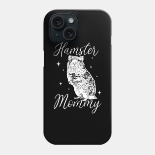 Hamster lover - Hamster Mommy Phone Case