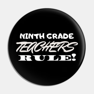 Ninth Grade Teachers Rule! Pin