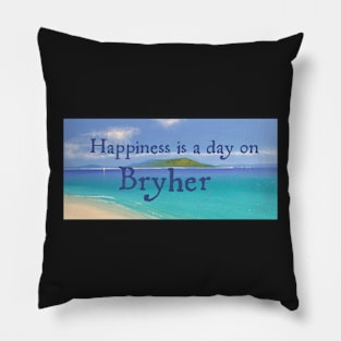 Happyness is a day on Bryher Pillow