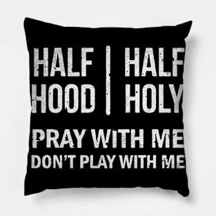 half hood half holy Pillow